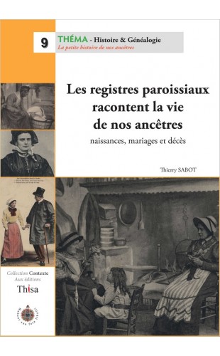 Les registres paroissiaux racontent la vie de nos ancêtres