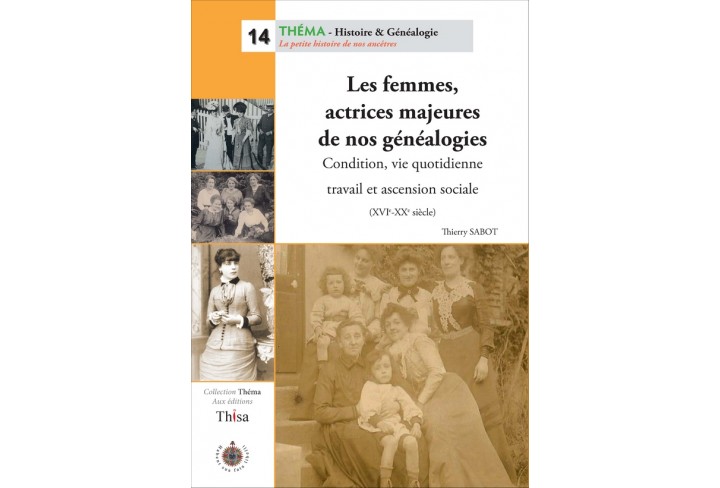 Les femmes, actrices majeures de nos généalogies