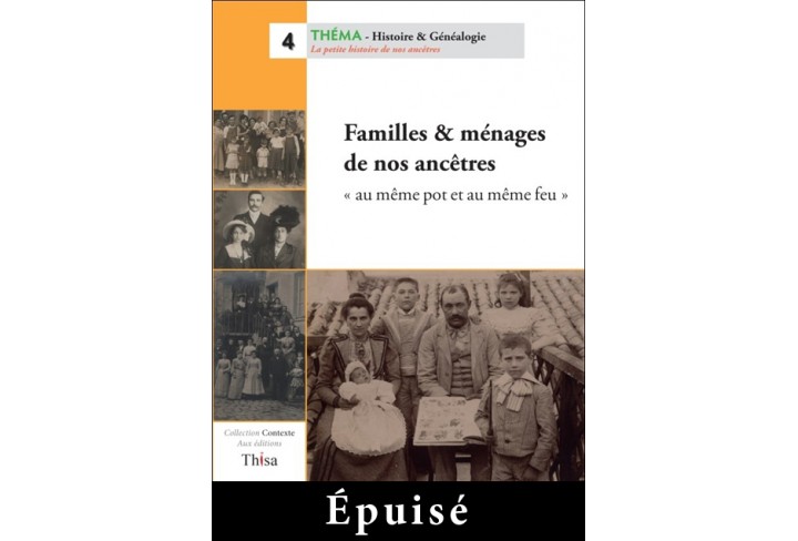 Familles & ménages de nos ancêtres, au même pot et au même feu