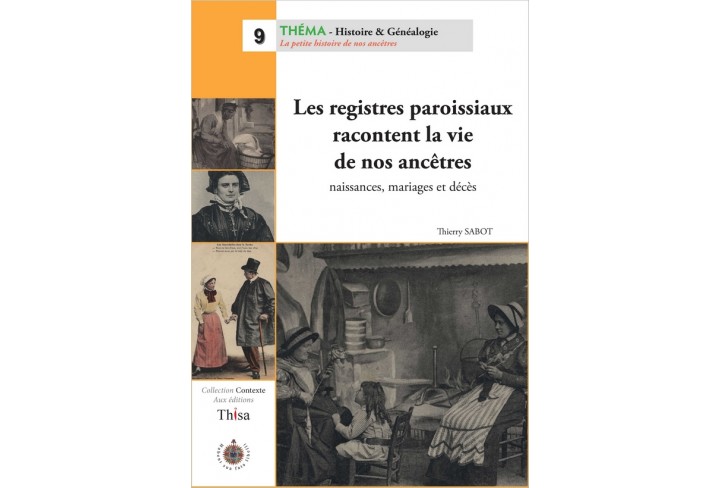 Les registres paroissiaux racontent la vie de nos ancêtres (ouvrage déclassé)